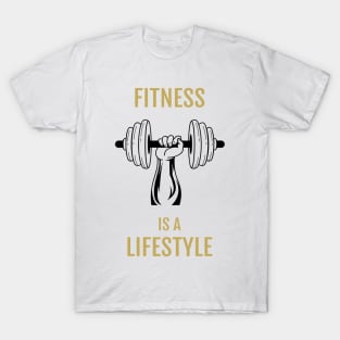 Fitness is a lifestyle T-Shirt